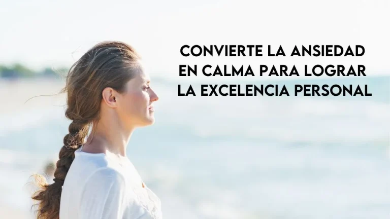 Curso de Convierte la ansiedad en calma para lograr la excelencia personal