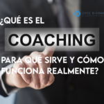 ¿Qué es el coaching, para qué sirve y cómo funciona realmente?